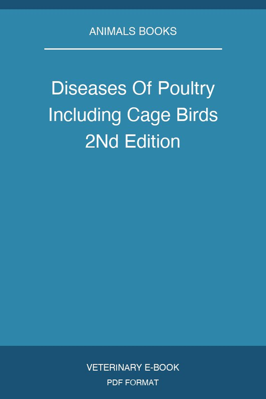 Diseases Of Poultry Including Cage Birds 2Nd Edition
