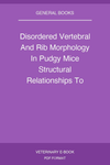 Disordered Vertebral And Rib Morphology In Pudgy Mice Structural Relationships To Human Congenital Scoliosis