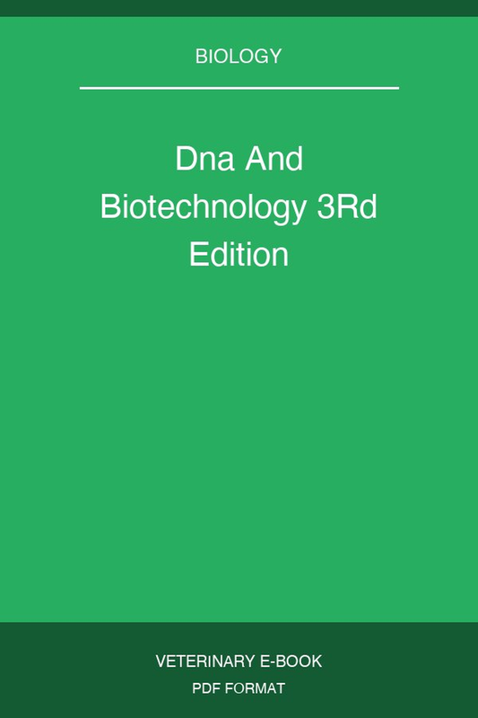 Dna And Biotechnology 3rd Edition