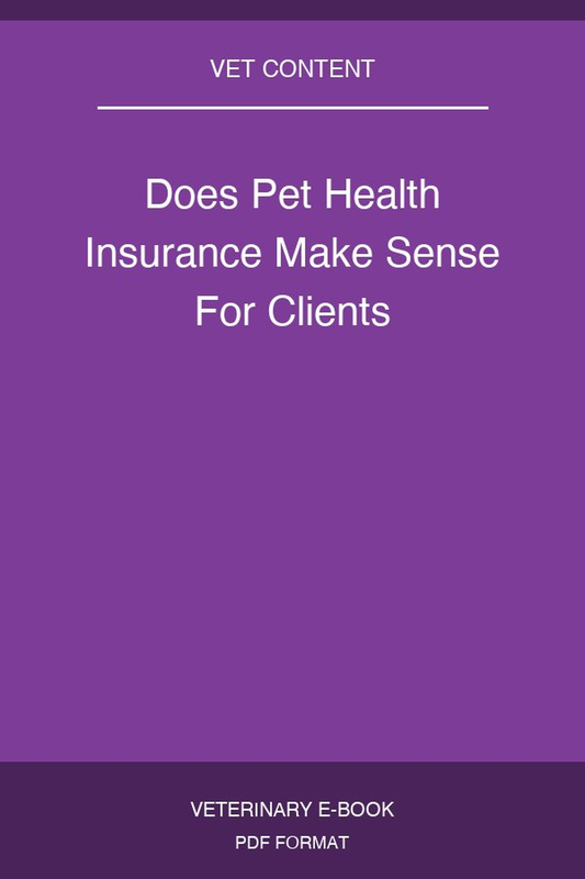 Does Pet Health Insurance Make Sense For Clients