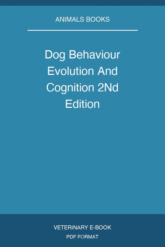 Dog Behaviour Evolution And Cognition 2Nd Edition