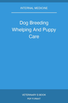 Dog Breeding Whelping And Puppy Care