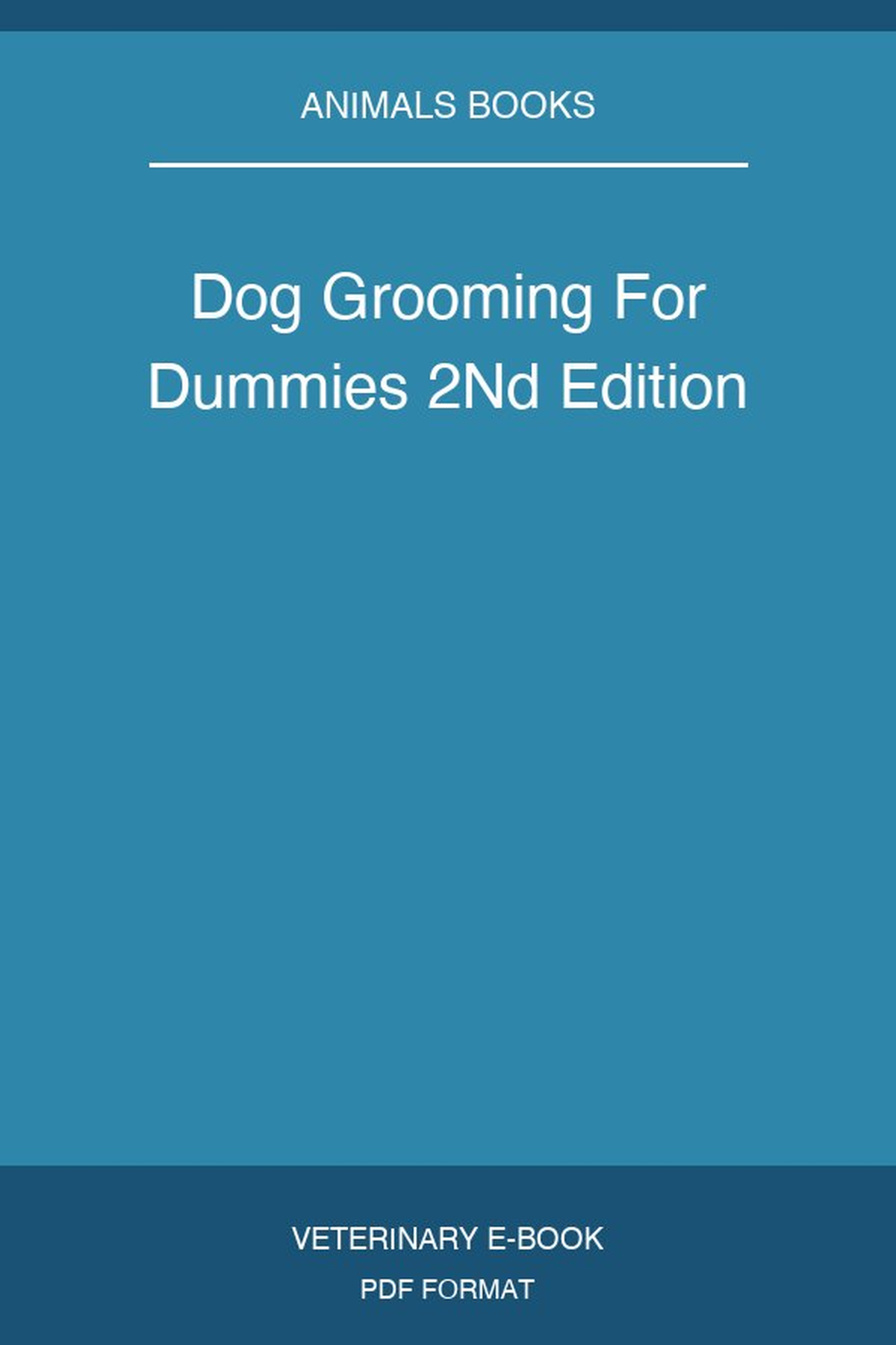 Dog Grooming For Dummies 2Nd Edition