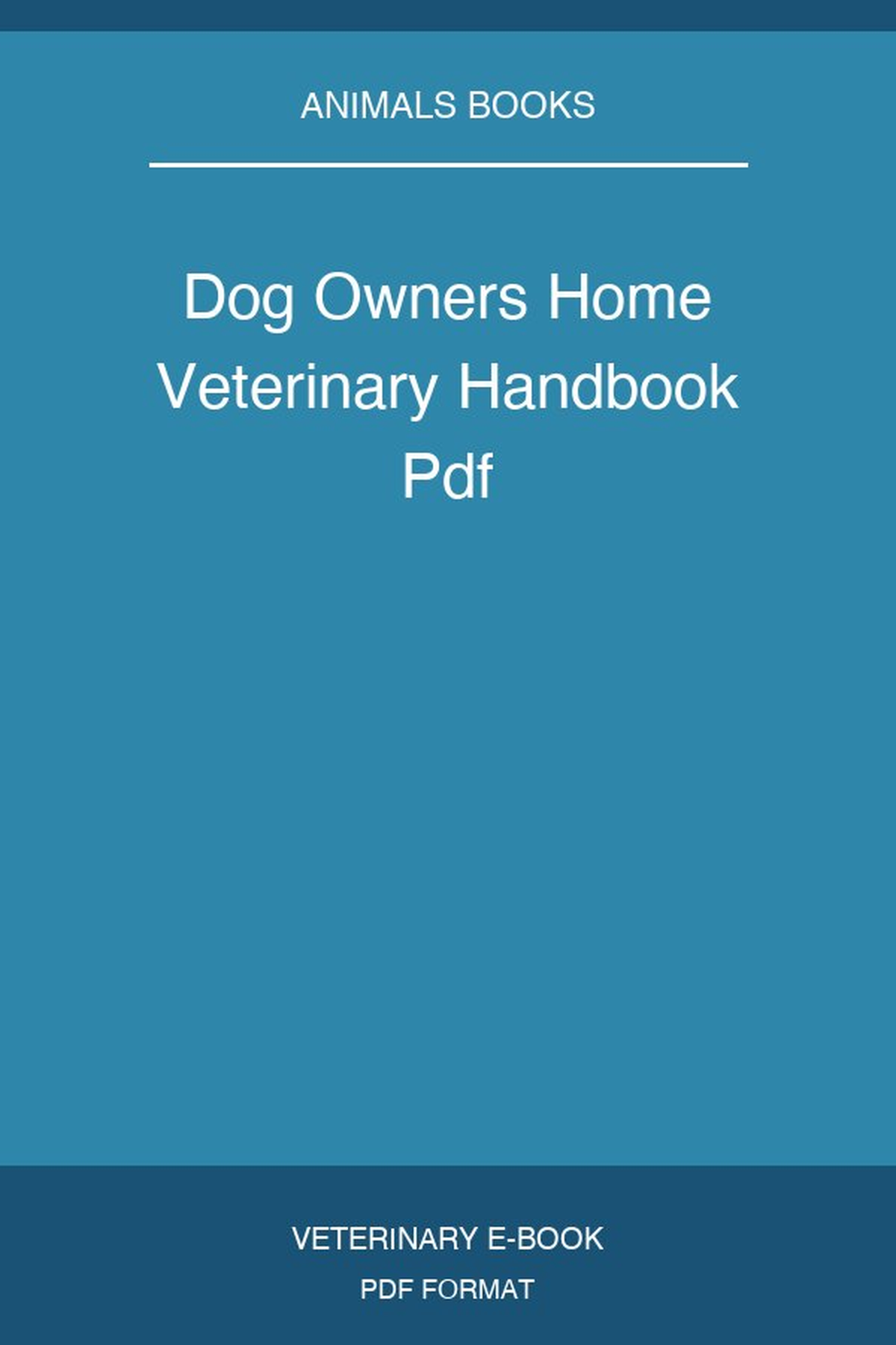 Dog Owners Home Veterinary Handbook