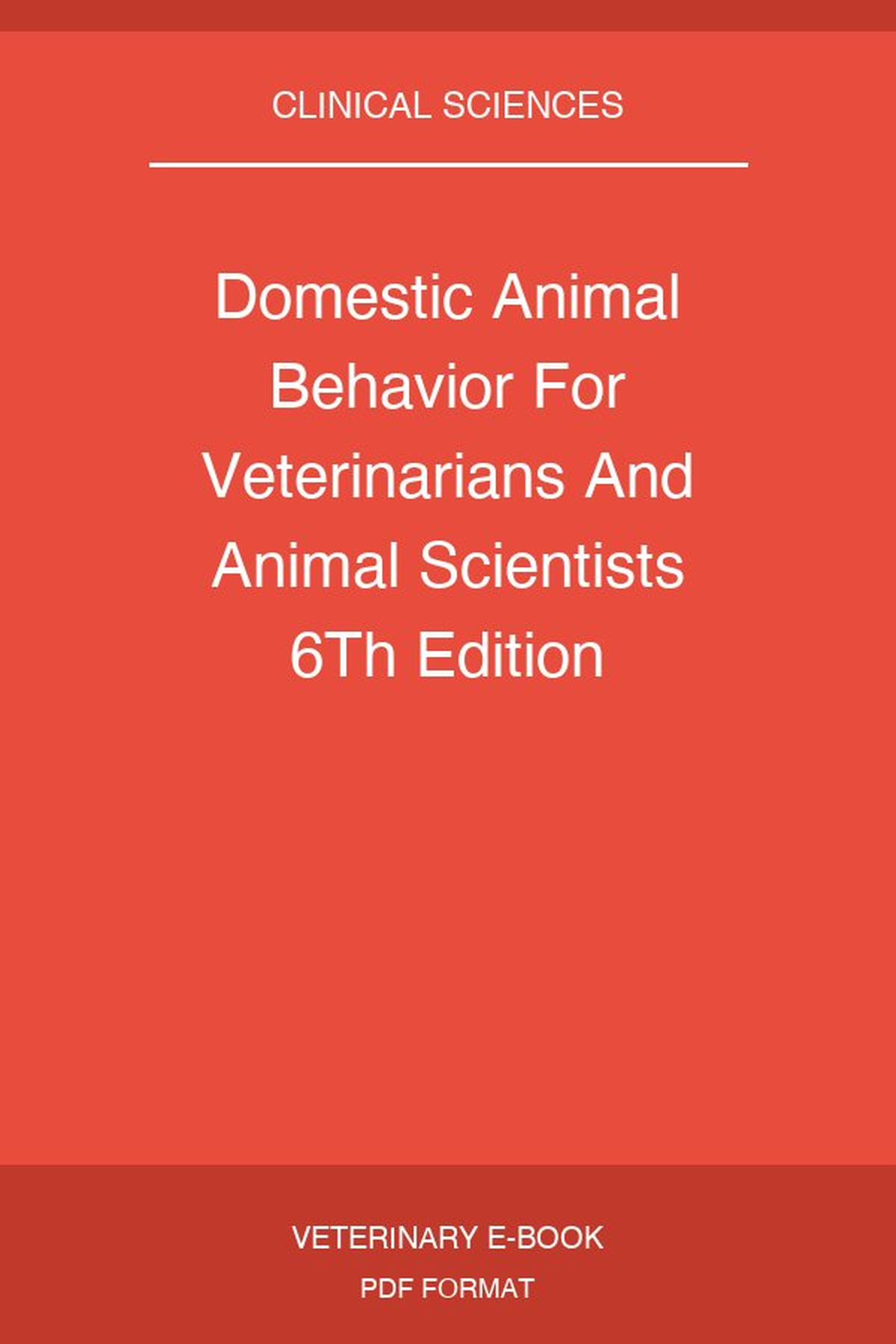 Domestic Animal Behavior For Veterinarians And Animal Scientists 6Th Edition