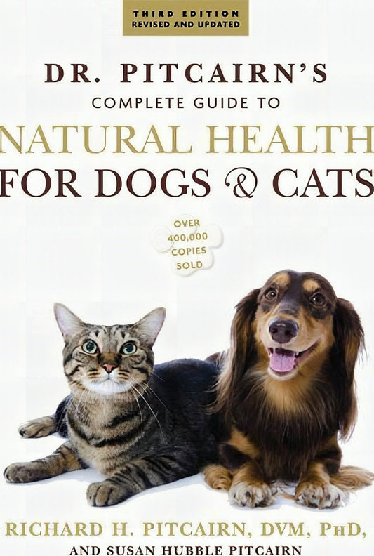 Dr Pitcairns Complete Guide To Natural Health For Dogs And Cats 3Rd Revised And Updated Edition