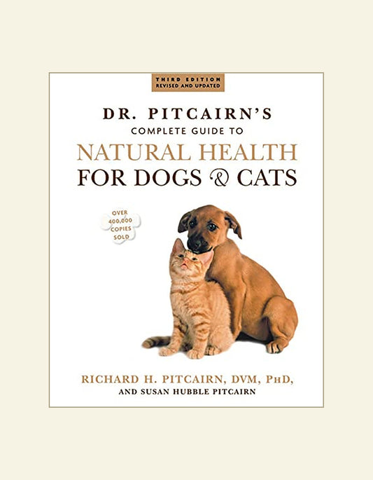 Dr Pitcairns Complete Guide To Natural Health For Dogs And Cats 3Rd Revised And Updated Edition — front cover