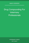 Drug Compounding For Veterinary Professionals
