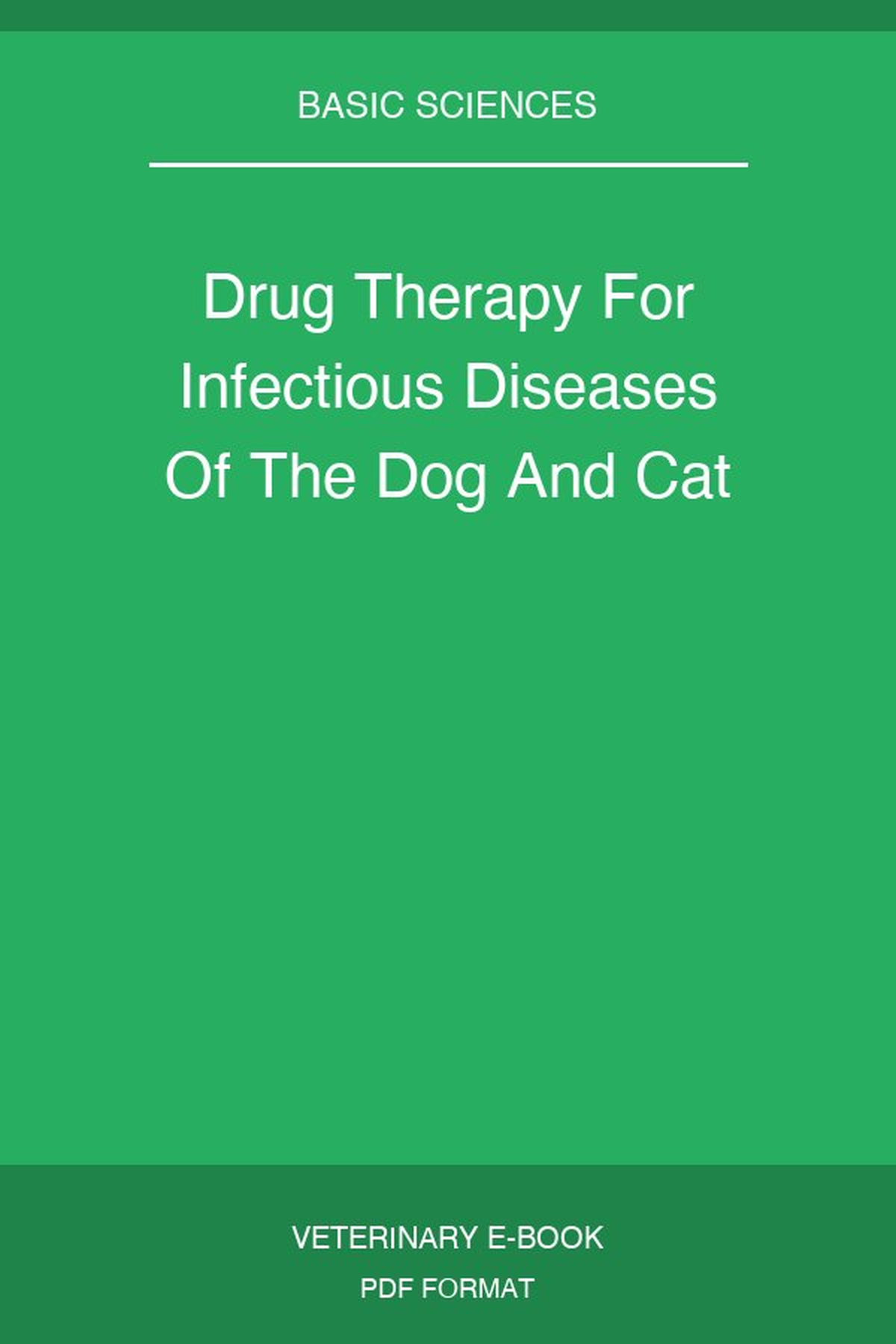 Drug Therapy For Infectious Diseases Of The Dog And Cat
