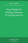 Drug Therapy For Infectious Diseases Of The Dog And Cat