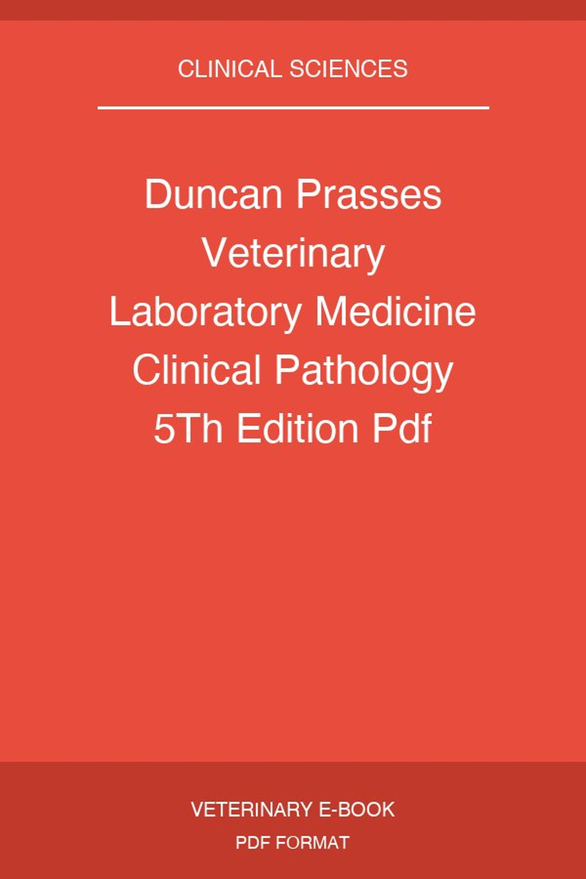 Duncan Prasses Veterinary Laboratory Medicine Clinical Pathology 5Th Edition