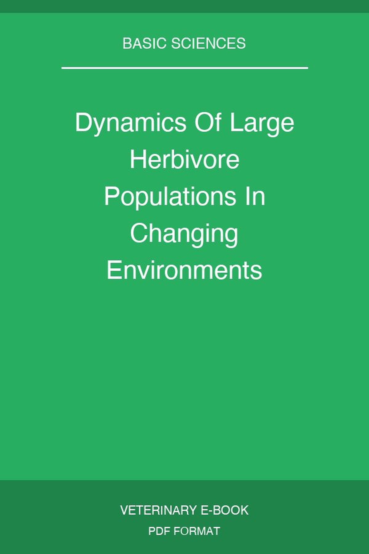 Dynamics Of Large Herbivore Populations In Changing Environments
