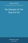 Ear Diseases Of The Dog And Cat