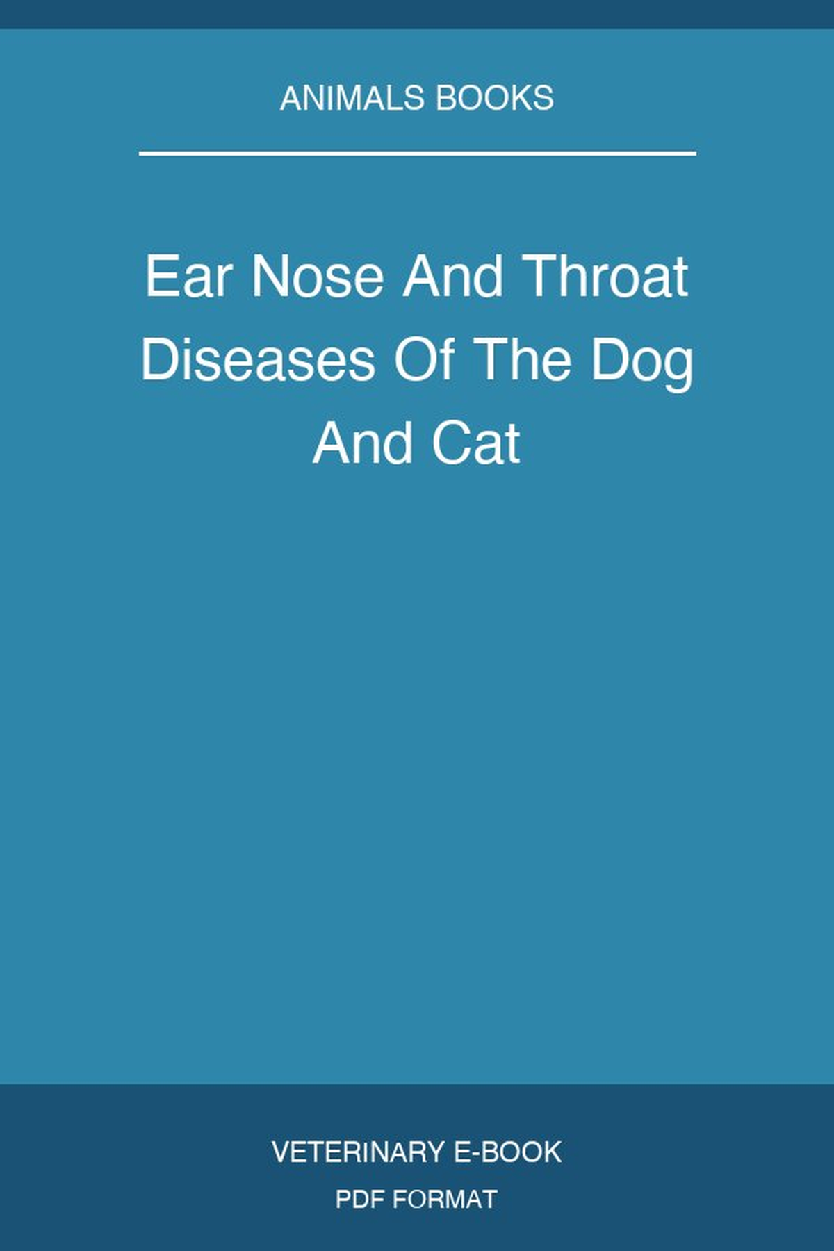 Ear Nose And Throat Diseases Of The Dog And Cat