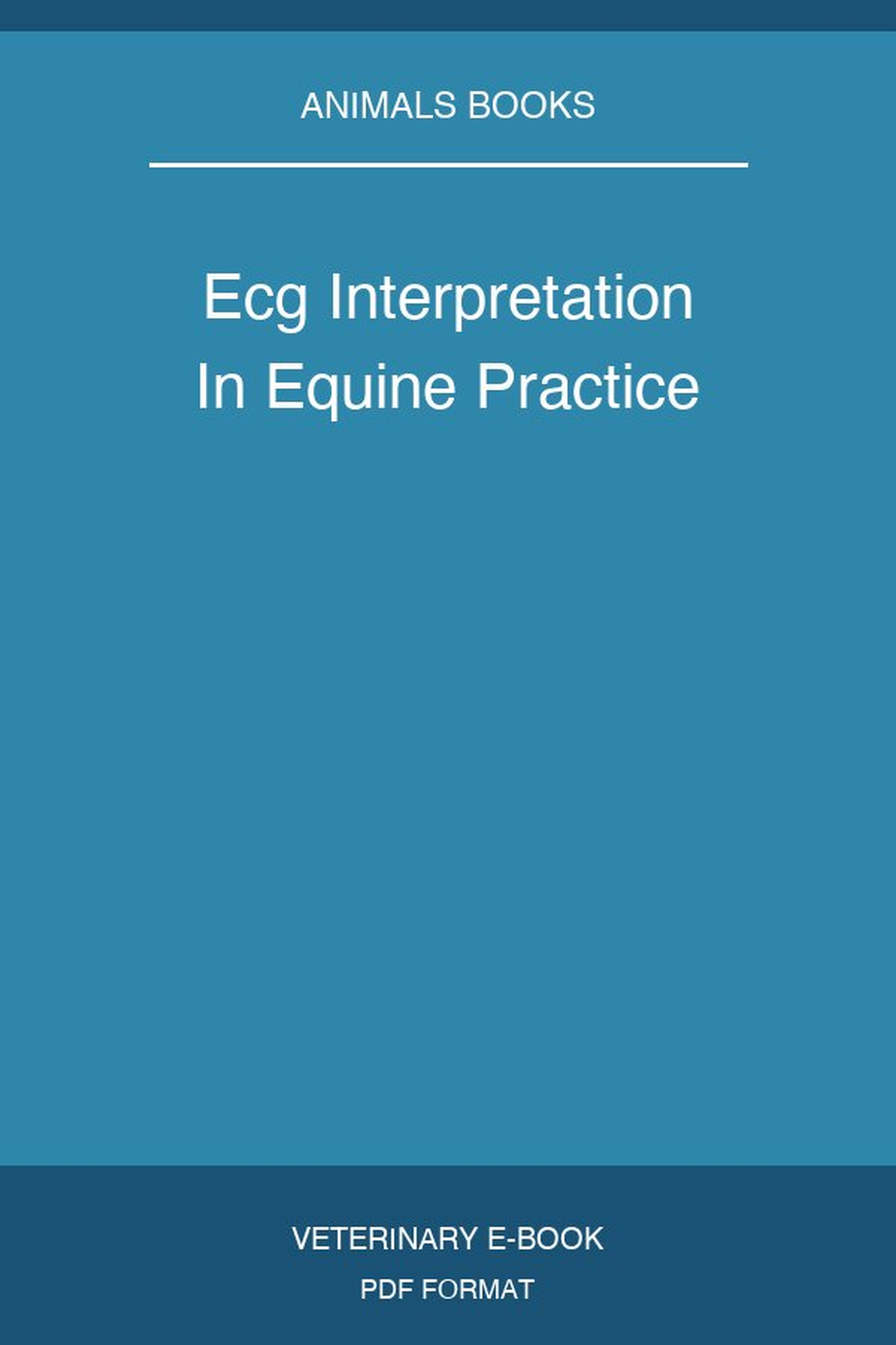 Ecg Interpretation In Equine Practice