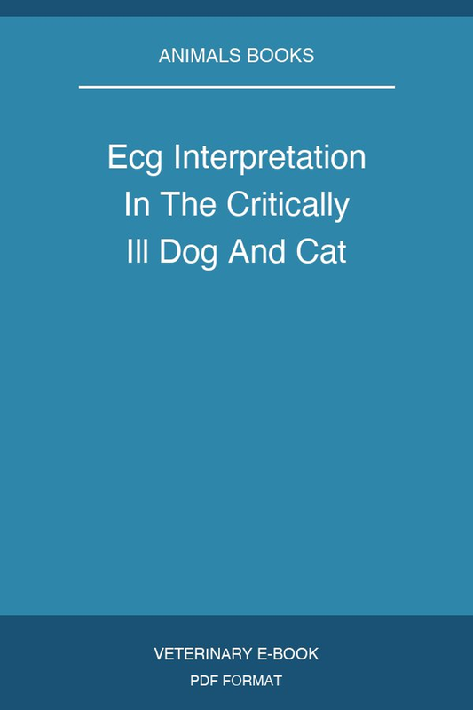 Ecg Interpretation In The Critically Ill Dog And Cat