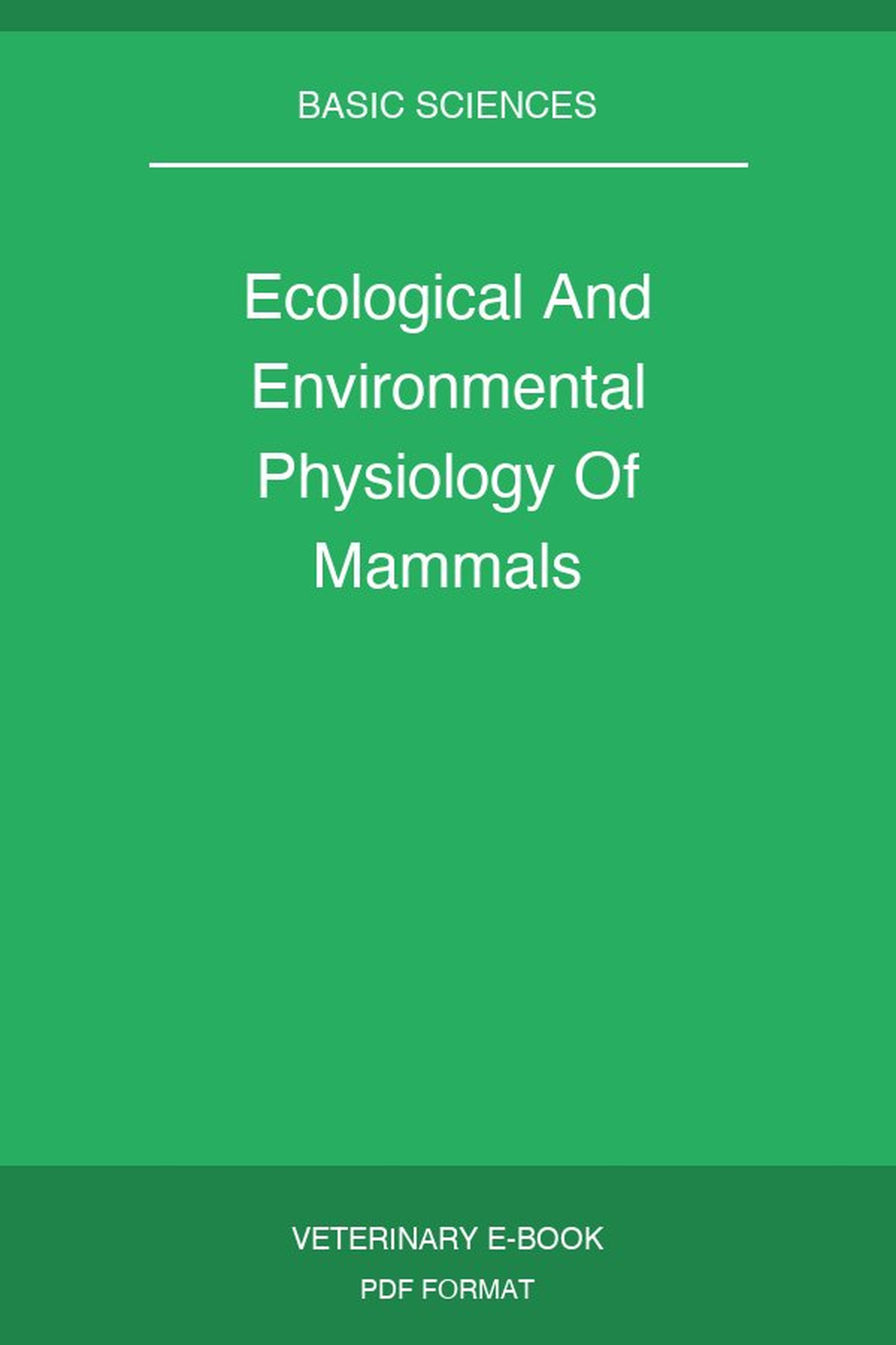 Ecological And Environmental Physiology Of Mammals