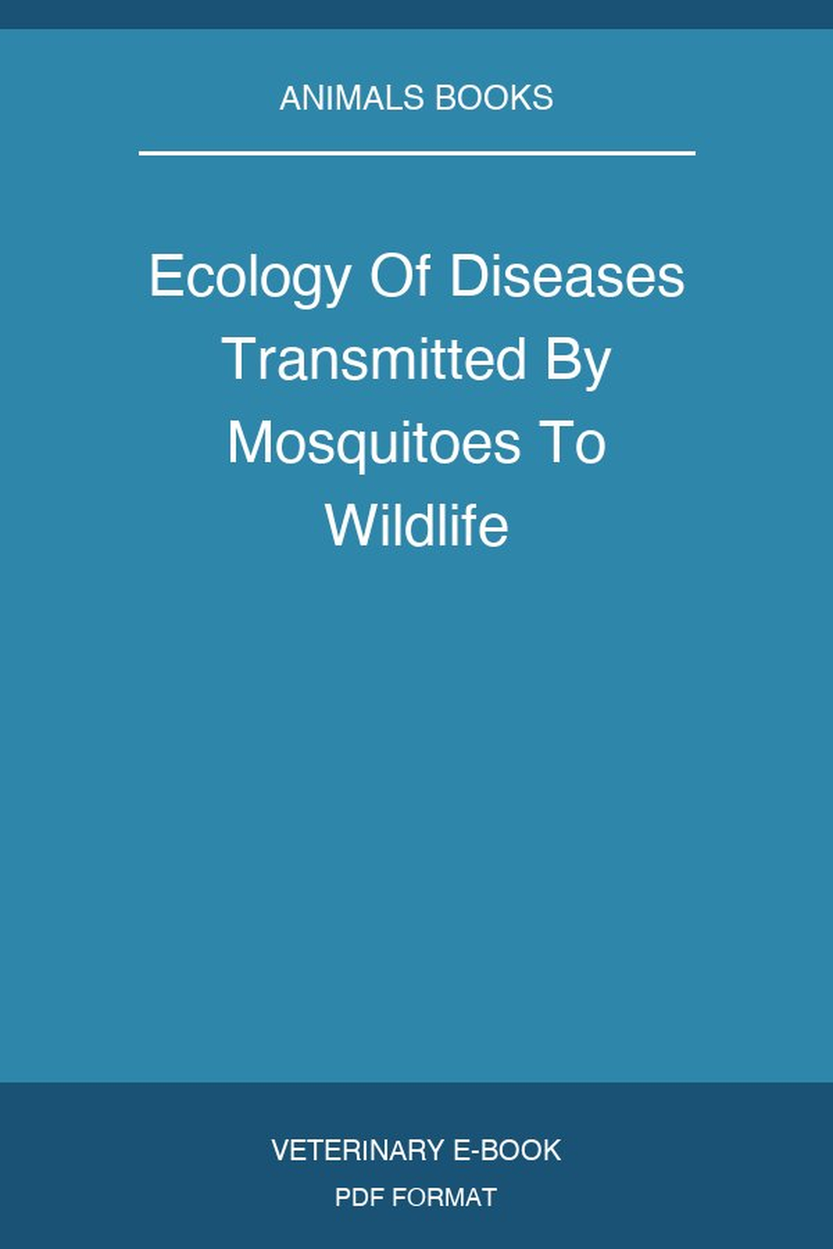 Ecology Of Diseases Transmitted By Mosquitoes To Wildlife