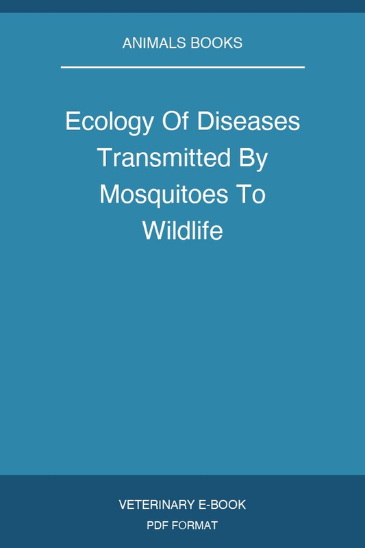 Ecology Of Diseases Transmitted By Mosquitoes To Wildlife