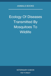 Ecology Of Diseases Transmitted By Mosquitoes To Wildlife