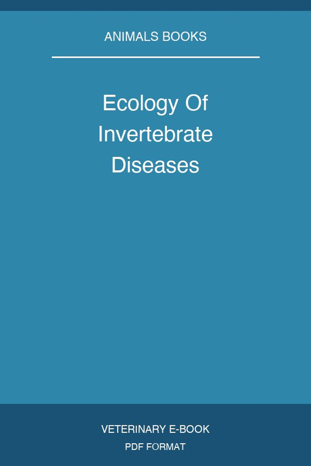 Ecology Of Invertebrate Diseases