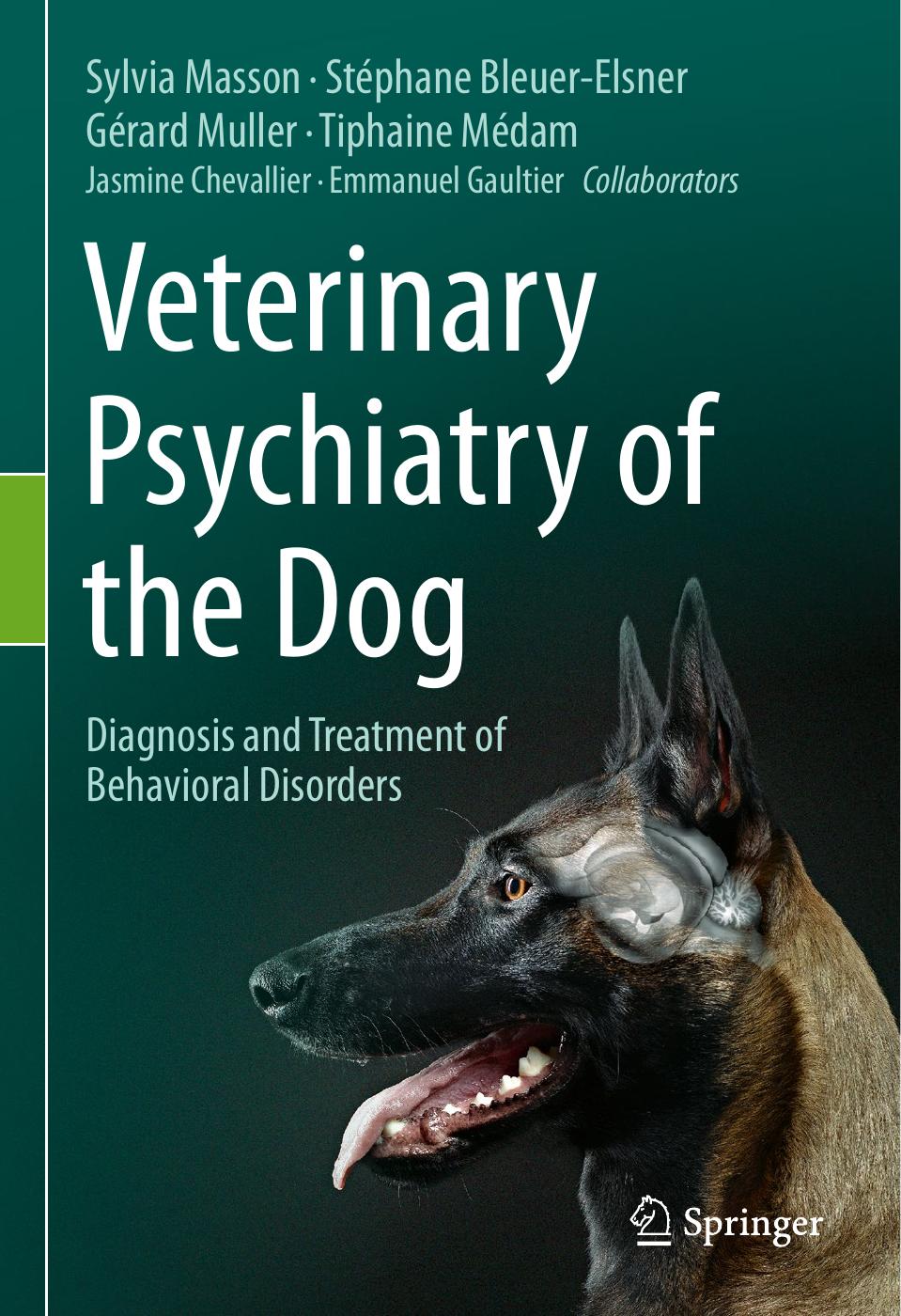 Veterinary Psychiatry Of The Dog Diagnosis And Treatment Of Behavioral Disorders