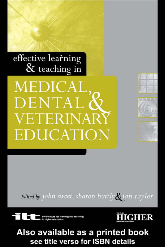 Effective Learning And Teaching In Medical Dental And Veterinary Education