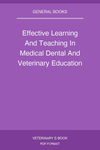 Effective Learning And Teaching In Medical Dental And Veterinary Education