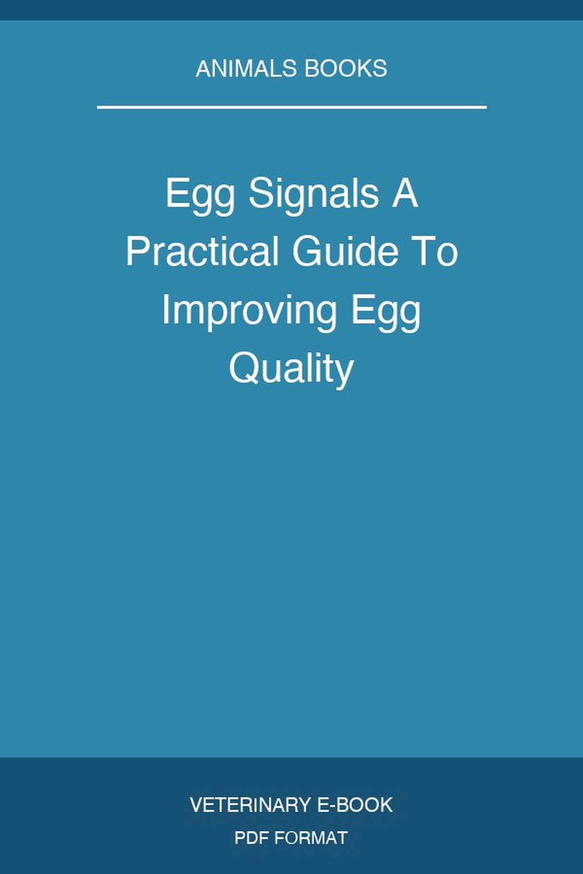 Egg Signals A Practical Guide To Improving Egg Quality