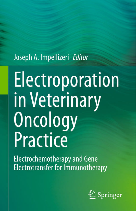 Electroporation In Veterinary Oncology Practice Electrochemotherapy And Gene Electrotransfer For Immunotherapy