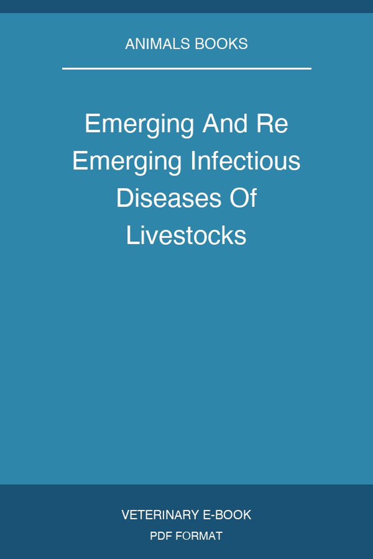 Emerging And Re Emerging Infectious Diseases Of Livestocks
