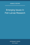 Emerging Issues In Fish Larvae Research