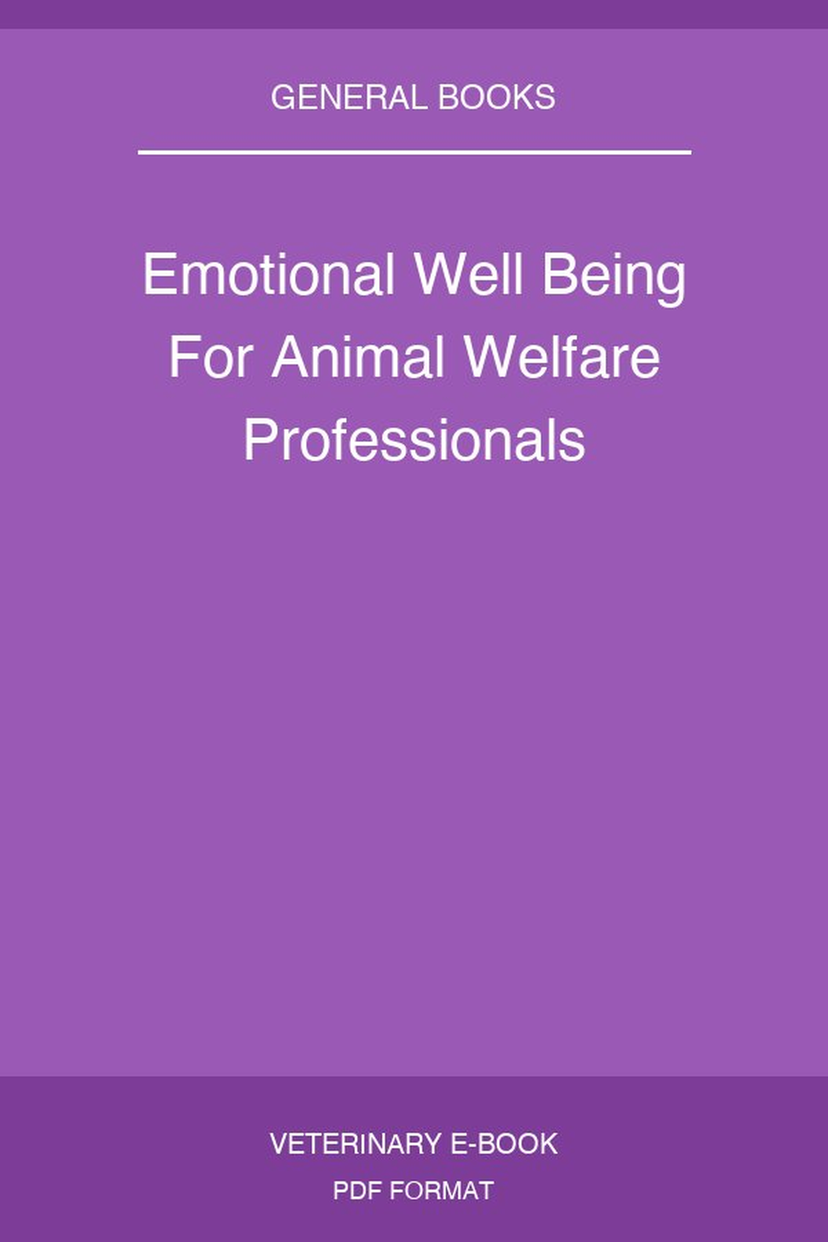 Emotional Well Being For Animal Welfare Professionals
