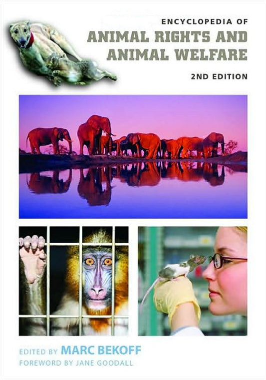 Encyclopedia of Animal Rights and Animal Welfare, 2nd Edition
