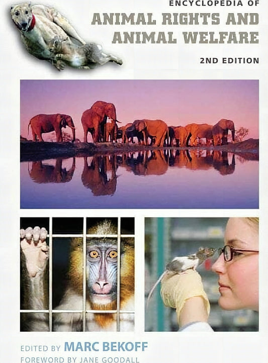 Encyclopedia Of Animal Rights And Animal Welfare 2Nd Edition