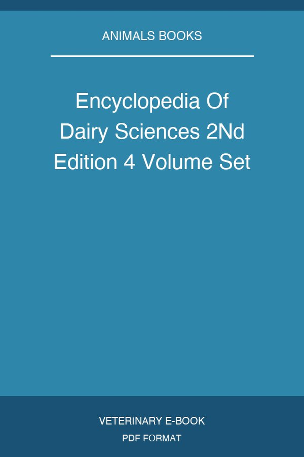 Encyclopedia Of Dairy Sciences 2nd Edition 4 Volume Set