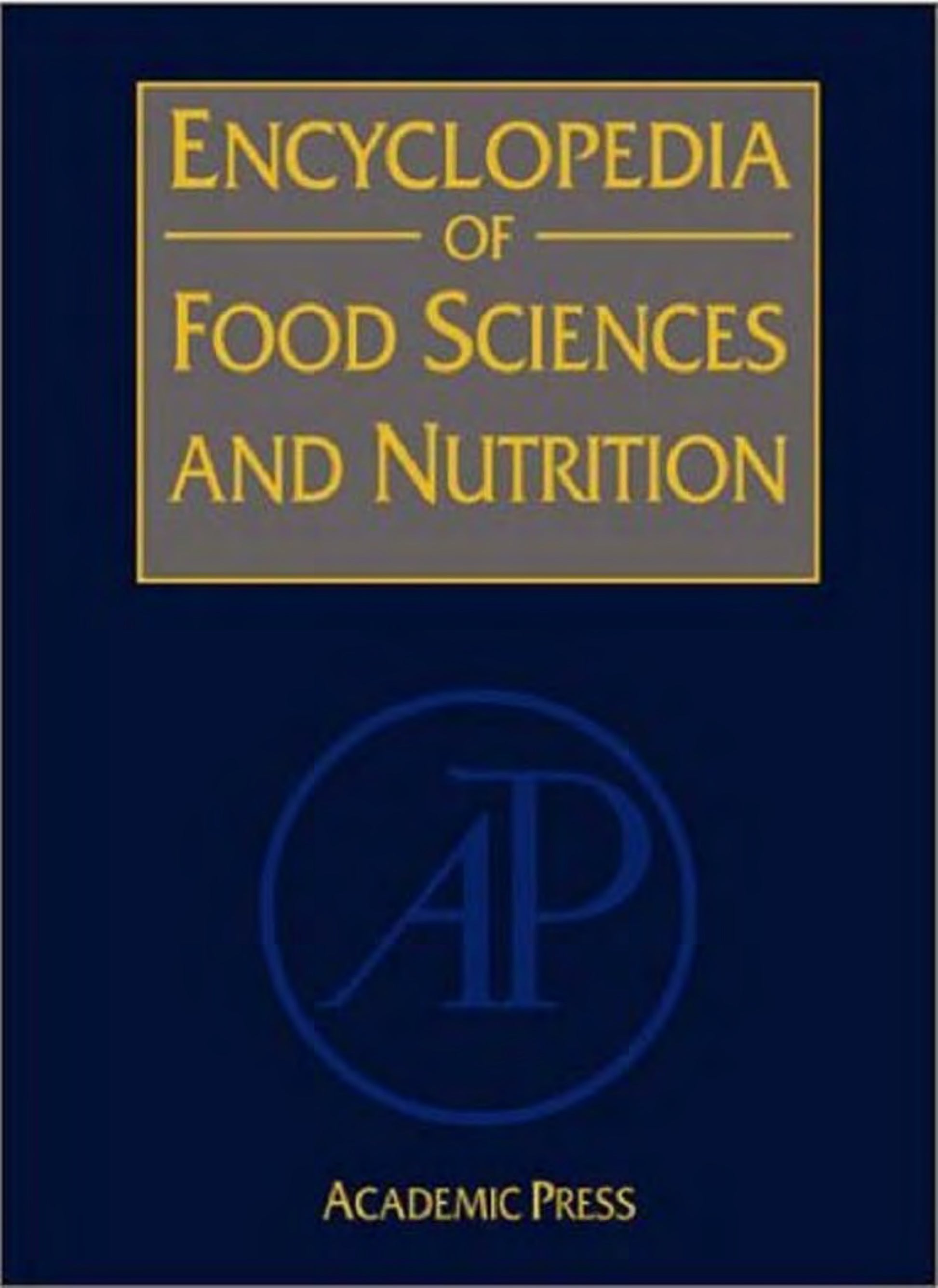 Encyclopedia Of Food Sciences And Nutrition 2nd Edition