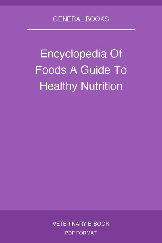 Encyclopedia Of Foods A Guide To Healthy Nutrition