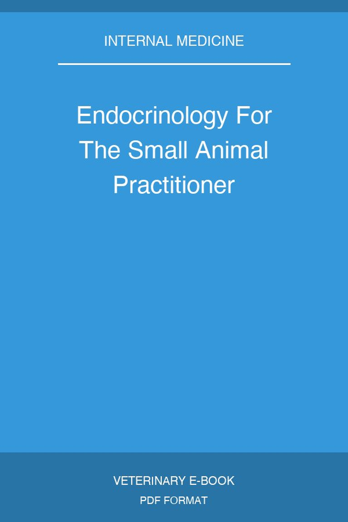 Endocrinology For The Small Animal Practitioner