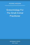 Endocrinology For The Small Animal Practitioner