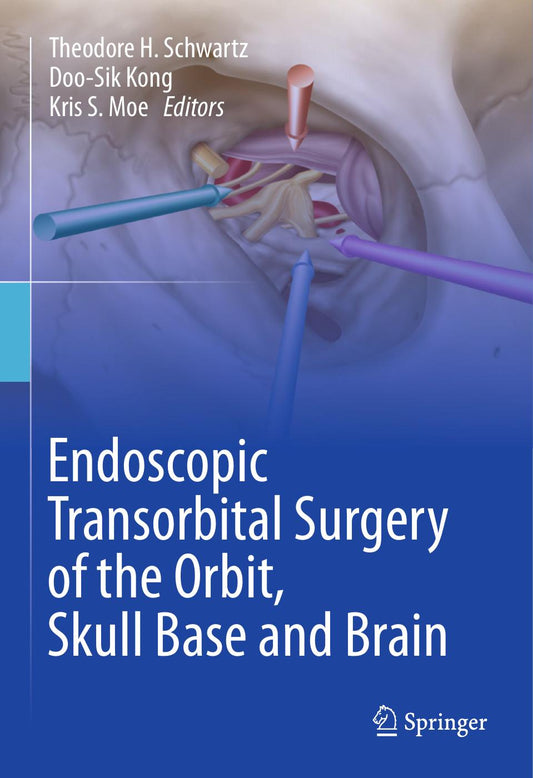 Endoscopic Transorbital Surgery of the Orbit, Skull Base and Brain
