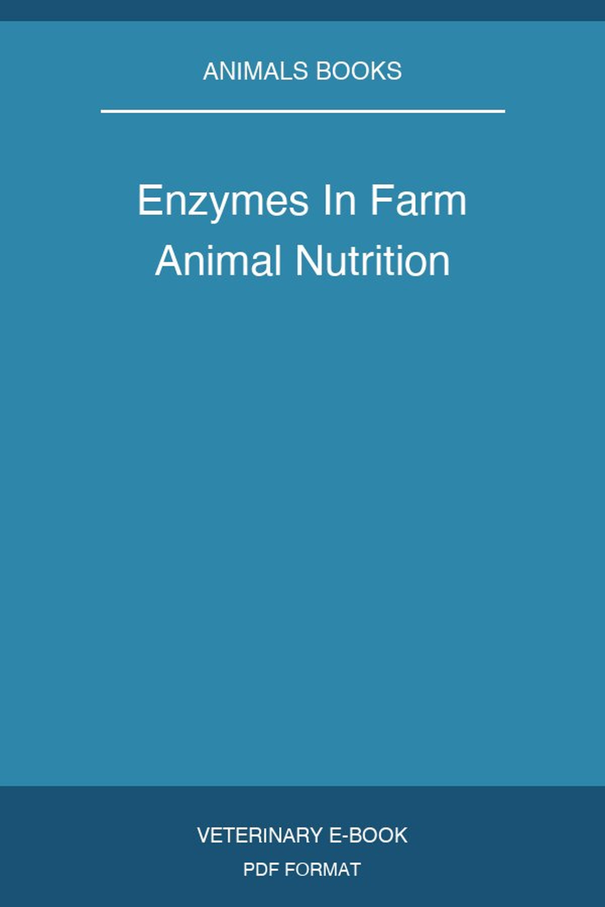 Enzymes In Farm Animal Nutrition