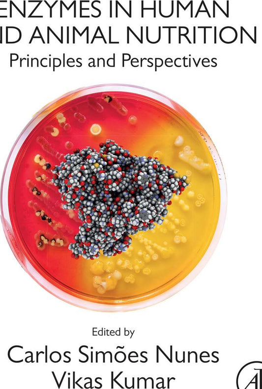Enzymes In Human And Animal Nutrition Principles And Perspectives