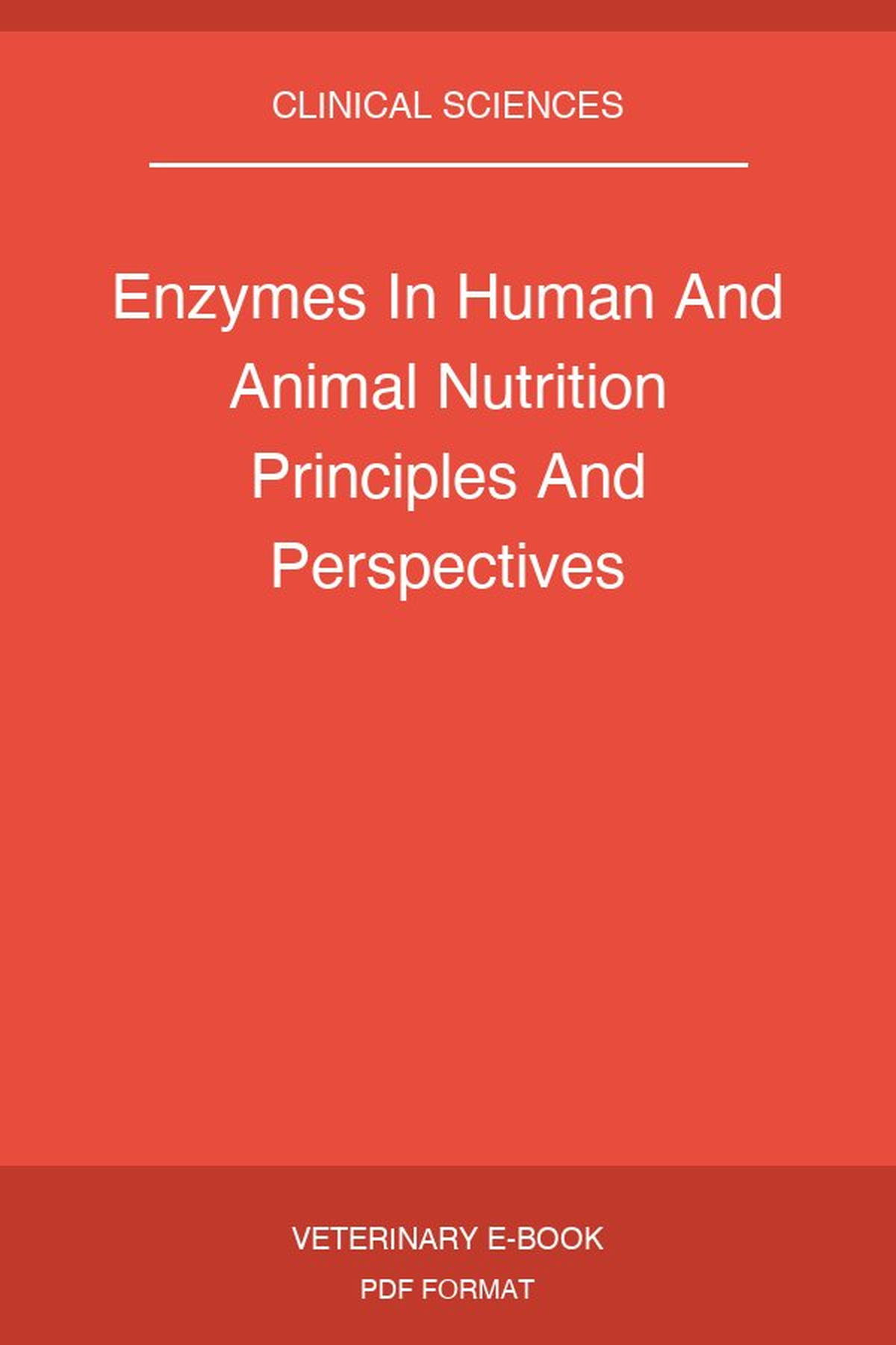 Enzymes In Human And Animal Nutrition Principles And Perspectives