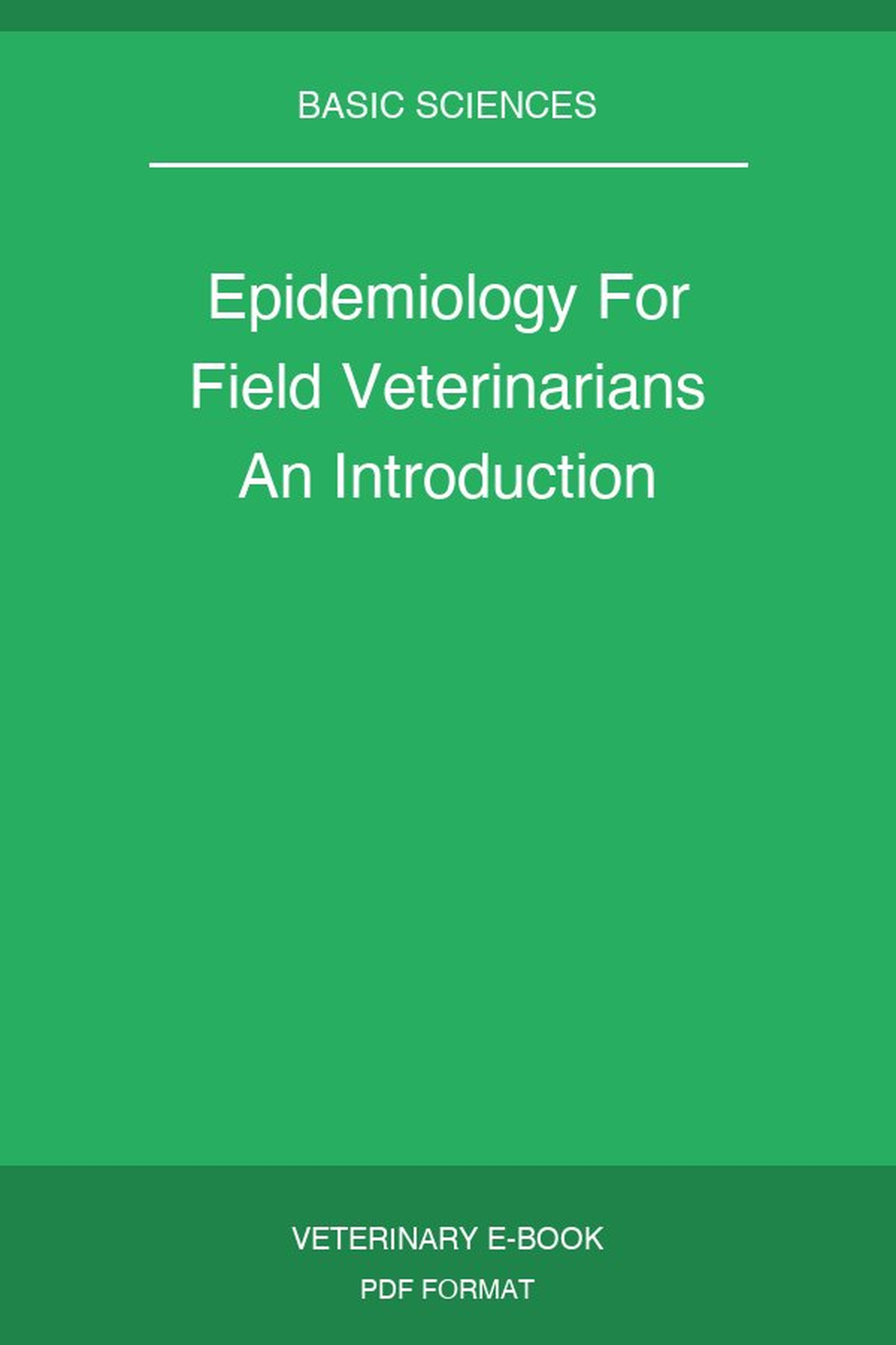 Epidemiology For Field Veterinarians An Introduction