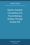 Equine Assisted Counseling And Psychotherapy Healing Through Horses