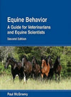 Equine Behavior; A Guide for Veterinarians and Equine Scientists, 2nd Edition