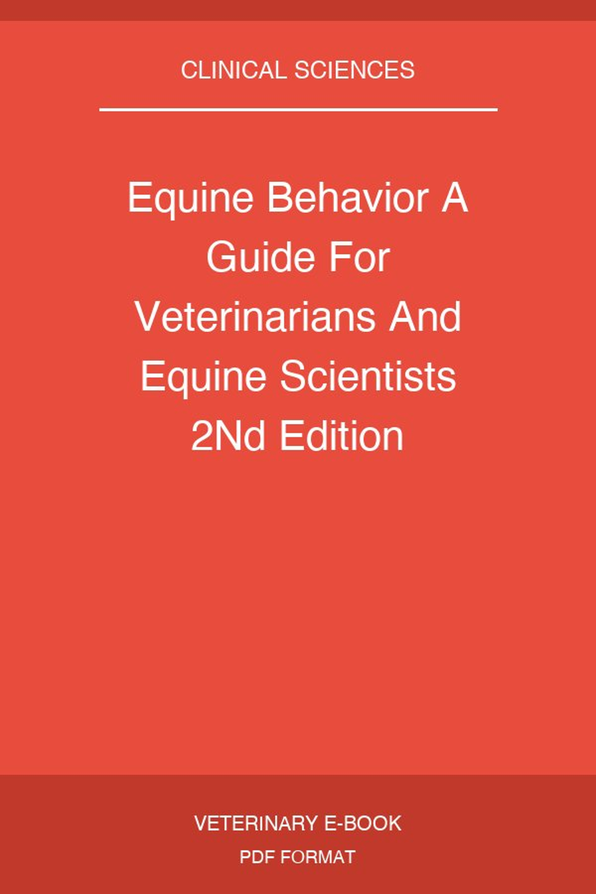 Equine Behavior A Guide For Veterinarians And Equine Scientists 2Nd Edition
