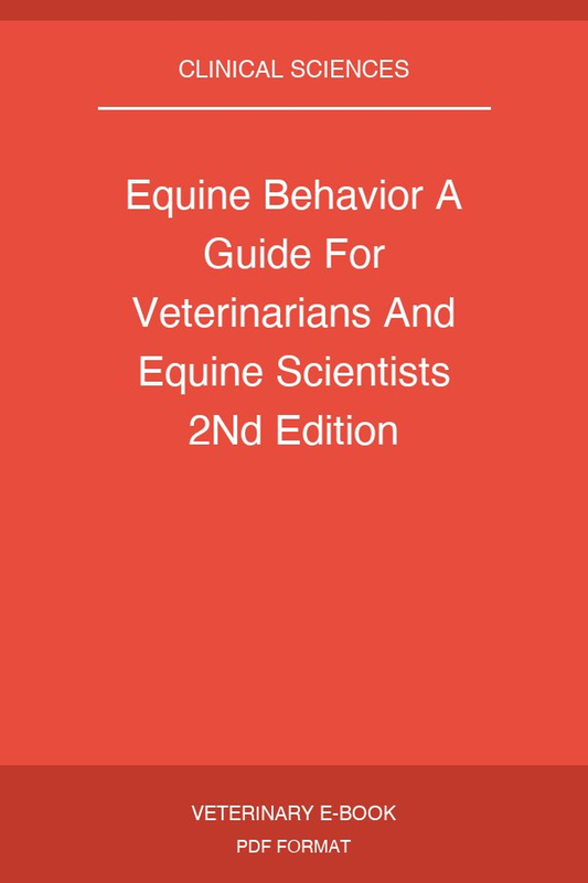 Equine Behavior A Guide For Veterinarians And Equine Scientists 2Nd Edition