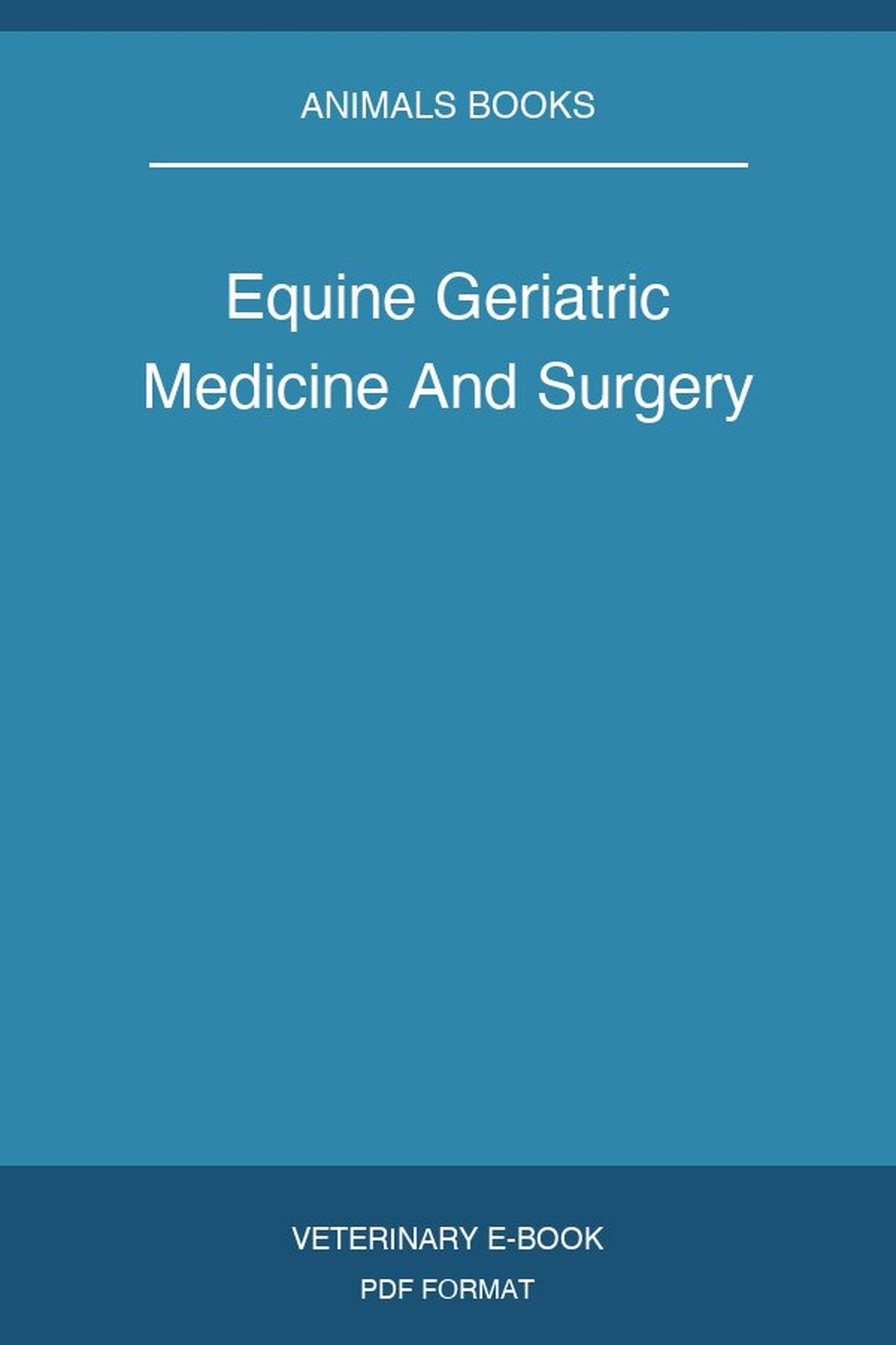 Equine Geriatric Medicine And Surgery